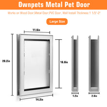 Cargar imagen en el visor de la galería, 087 Ownpets Large Aluminum Metal Pet Door with Magnetic Flap, 11.6 x 16.8